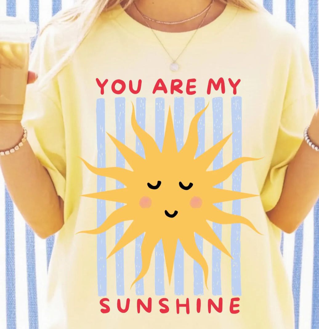 You are my Sunshine Tee