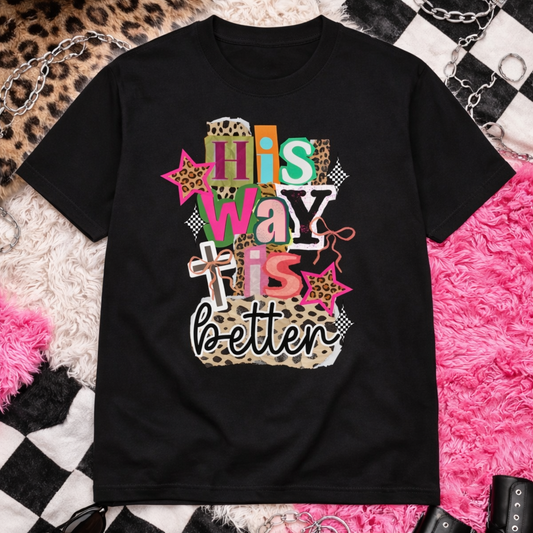 His Way is Better Tee