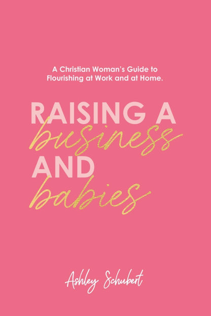 Raising a Business and Babies